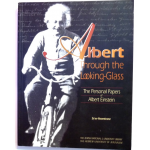 Albert Through the Looking-Glass - The Personal Papers of Albert Einstein