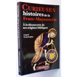 Curieuses histoires de la franc-maçonnerie - à la découverte de ses origines bibliques