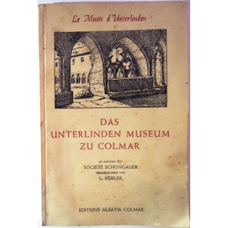 Das Unterlinden Museum zu Colmar