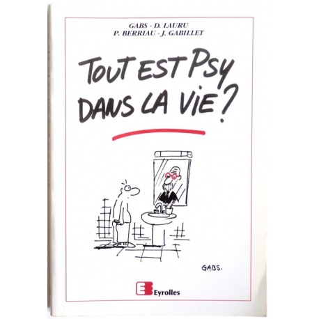 Tout est psy dans la vie ?