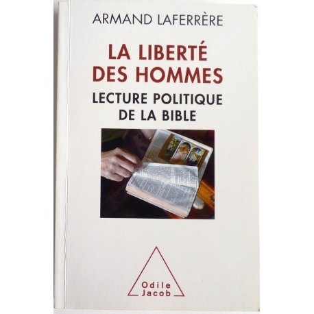 La liberté des hommes, lecture politique de la Bible