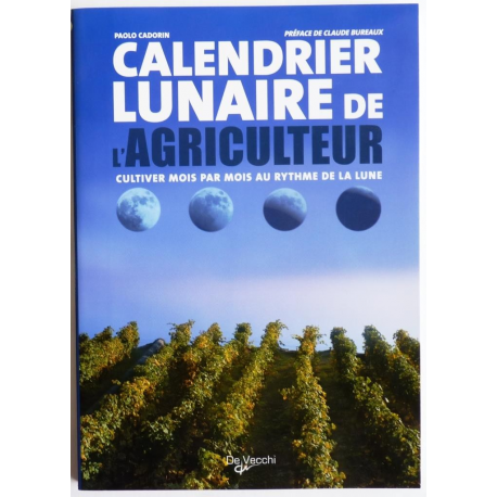 Calendrier lunaire de l'agriculteur - Cultiver mois par mois au rythme de la lune