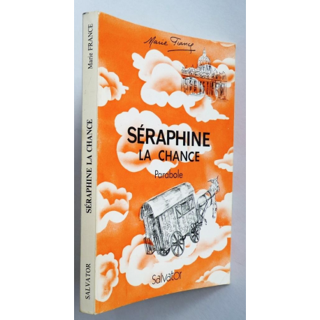 Séraphine la chance, parabole