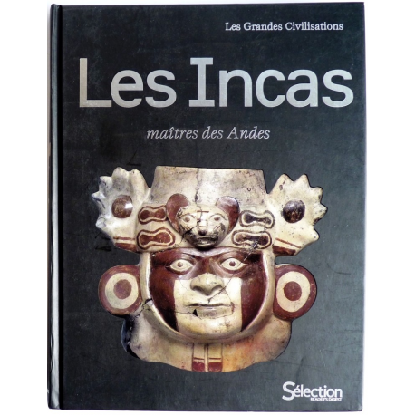 Les Incas - maîtres des Andes