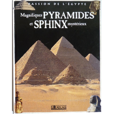 Magnifiques pyramides et sphinx mystérieux