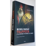 Michel Pageau, trappeur - J'ai entendu pleurer la forêt