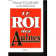 Le roi des Aulnes - roman