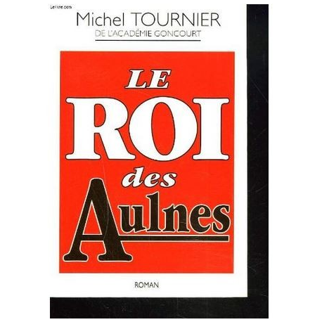 Le roi des Aulnes - roman