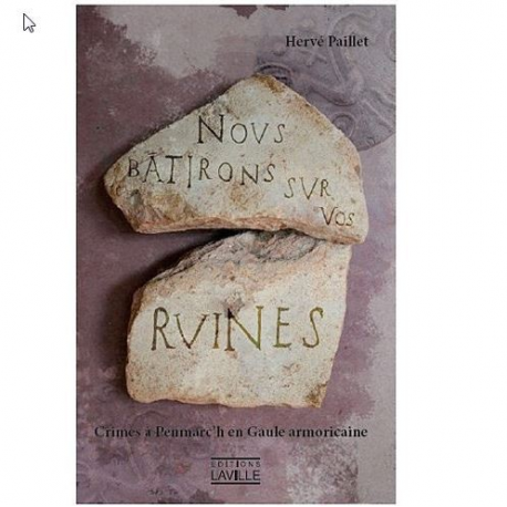 Nous bâtirons sur vos ruines 