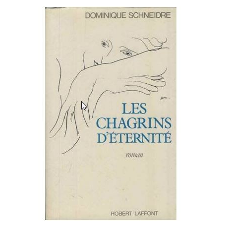 Les chagrins d'éternité - roman