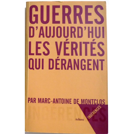 Guerres d'aujourd'hui - les vérités qui dérangent