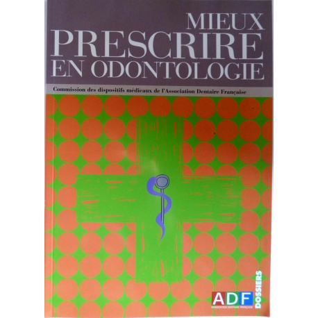 Mieux prescrire en odontologie