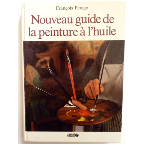 Nouveau guide de la peinture à l'huile