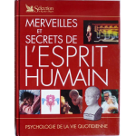 Merveilles et secrets de l'esprit humain : psychologie de la vie quotidienne