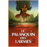 Le Palanquin des larmes - récit recueilli par Georges Walter