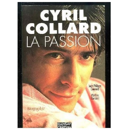 Cyril Collard - la passion : biographie