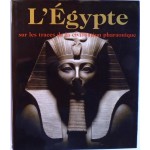 L'Egypte, sur les traces de la civilisation pharaonique