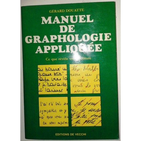 Manuel de graphologie appliquée, ce que revèle votre écriture