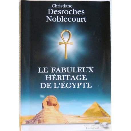 Le fabuleux héritage de l'Egypte