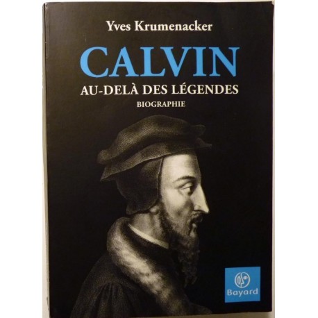 Calvin, Au-delà des légendes