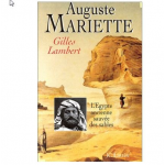 Auguste Mariette, ou, l'Egypte ancienne sauvée des sables