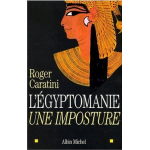 L'égyptomanie - une imposture