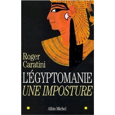 L'égyptomanie - une imposture