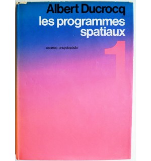 Les programmes spatiaux Tome 1