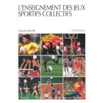 L'ENSEIGNEMENT DES JEUX SPORTIFS COLLECTIFS. 4ème édition 