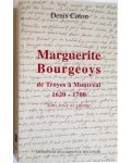 Marguerite Bourgeoys de Troyes à Montréal 1620-1700