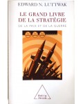 Le grand livre de la stratégie, de la paix et de la guerre