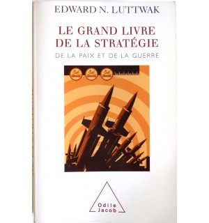 Le grand livre de la stratégie, de la paix et de la guerre