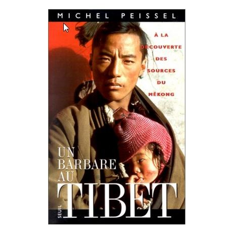 Un barbare au Tibet - à la découverte des sources du Mékong