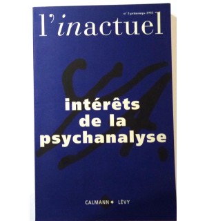 Intérêt de la psychanalyse (L'inactuel)