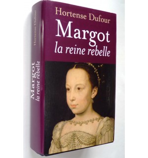 Margot, la reine rebelle