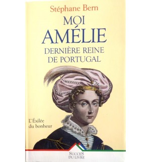 Moi, Amélie, dernière reine de Portugal