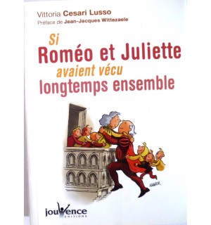 Si Roméo et Juliette avaient vécu longtemps ensemble