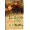 La saison des corbeaux, (coeur de Gaël tome 2)