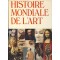 Histoire mondiale de l'art, peinture, sculpture, architecture, arts décoratifs