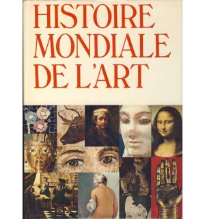 Histoire mondiale de l'art, peinture, sculpture, architecture, arts décoratifs