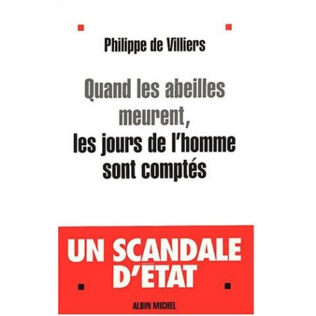 Quand les abeilles meurent, les jours de l'homme sont comptés - un scandale d'état