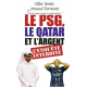 Le PSG, le Qatar et l'argent - l'enquête interdite