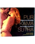 Pur Kama sutra - les secrets des textes anciens pour les amants d'aujourd'hui