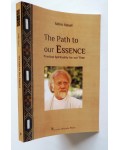 The Path to Our Essence: Practical Spirituality for Our Time